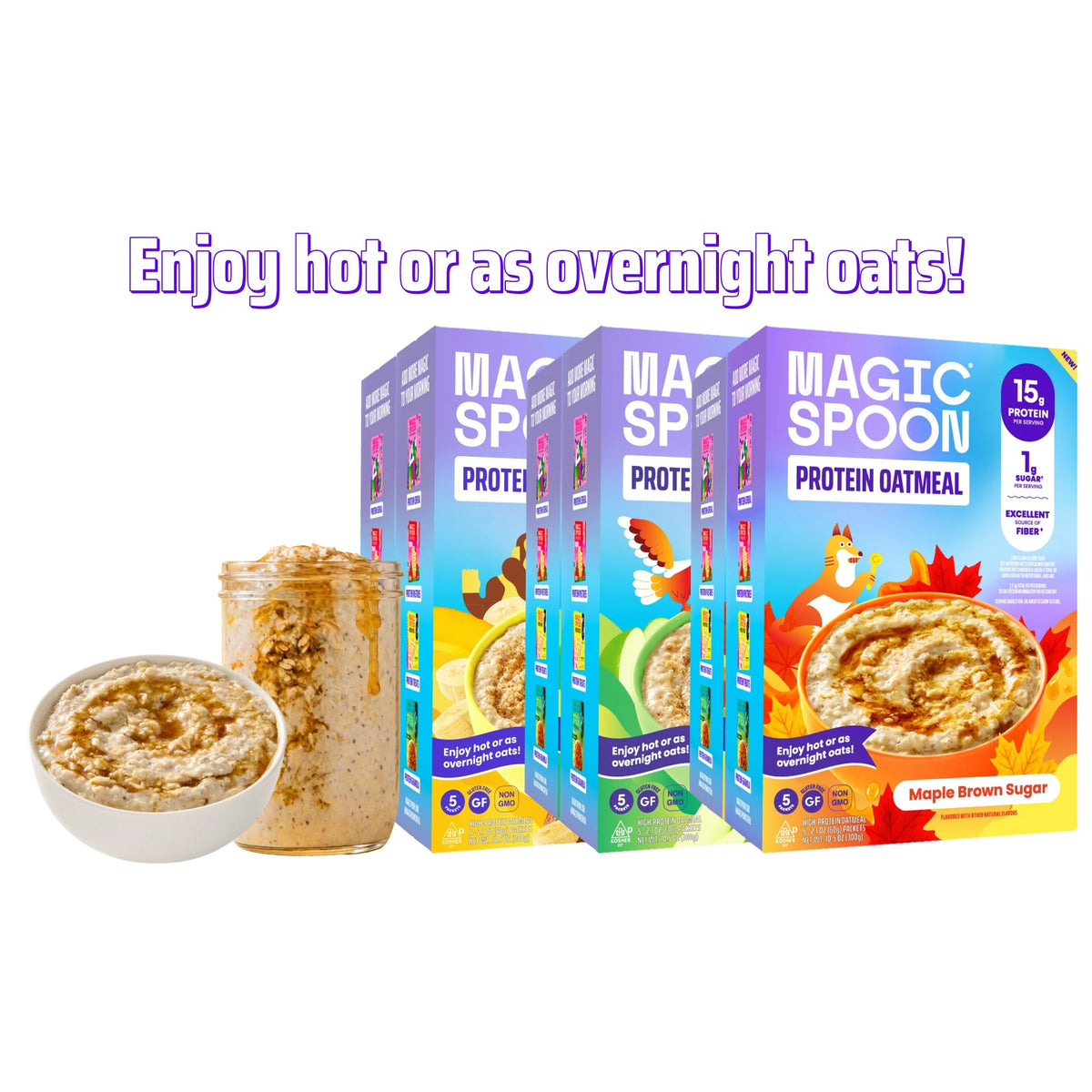 Magic Spoon Protein Oatmeal three boxes with a bowl and overnight-oats jar, enjoy hot or overnight