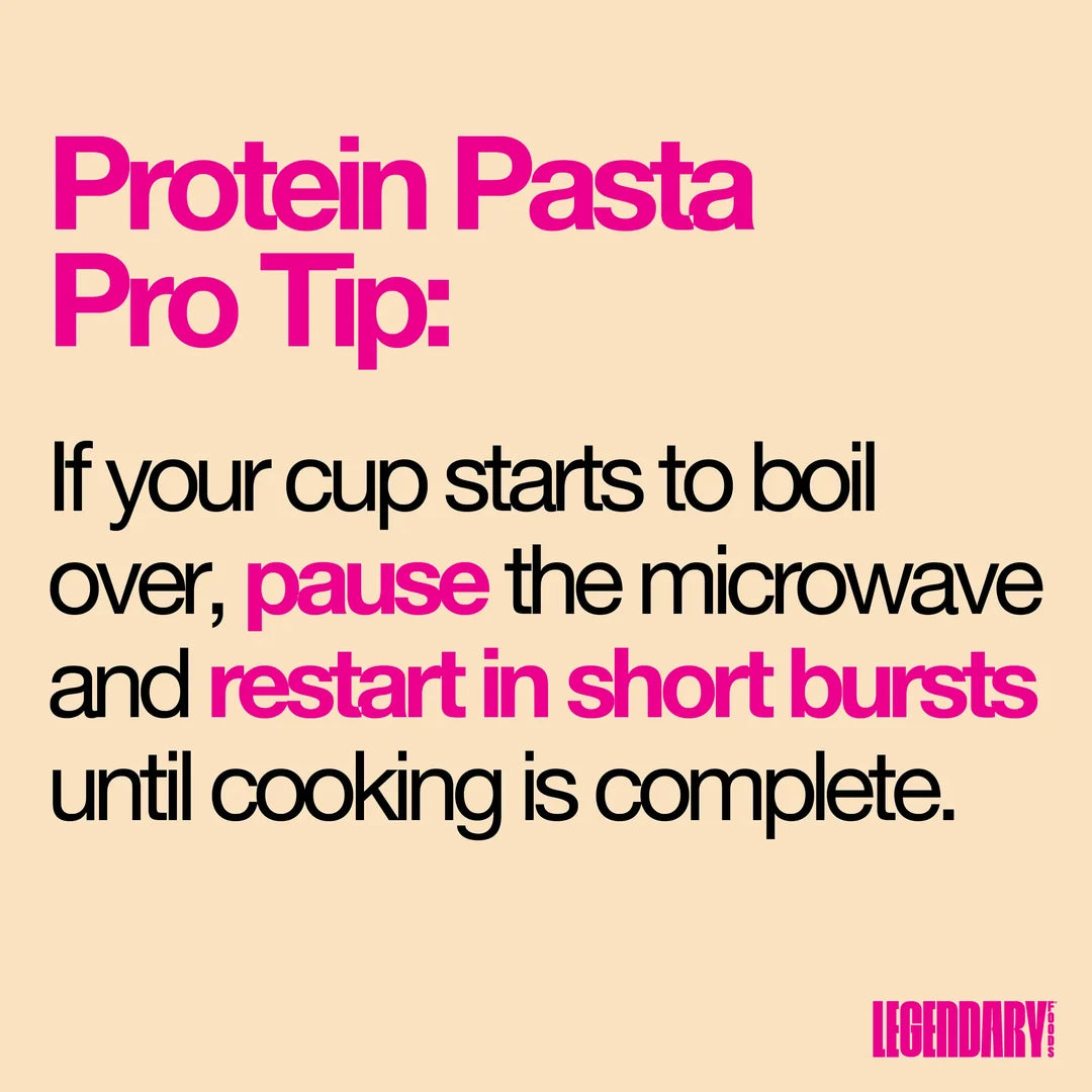 Legendary Protein Pasta tip: pause and restart the microwave in short bursts if the cup boils over.